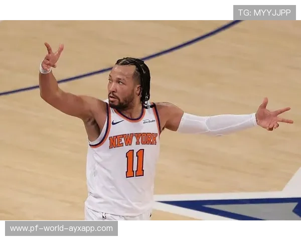 布伦森快速反击助攻，尼克斯配合默契：走向冠军的关键时刻